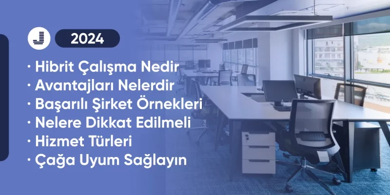 Hibrit Çalışma Nedir Avantajları Örnekleri Hizmet Çeşitleri