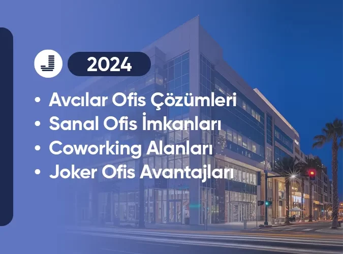 Avcılar'da Ofis Çözümleri Nelerdir?